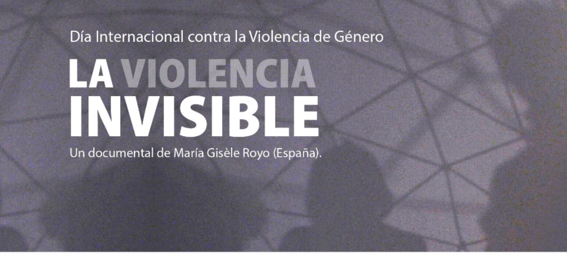 Documental La violencia invisible