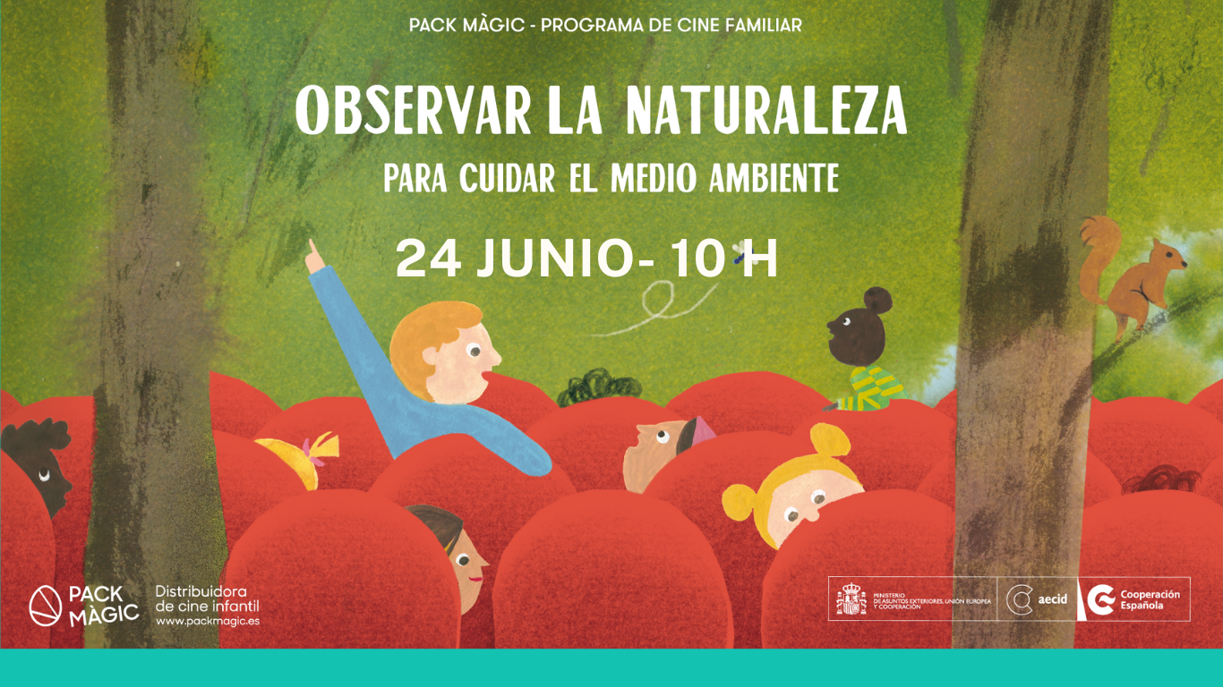 Ciclo de cine infantil Observar la naturaleza para cuidar el medio ambiente